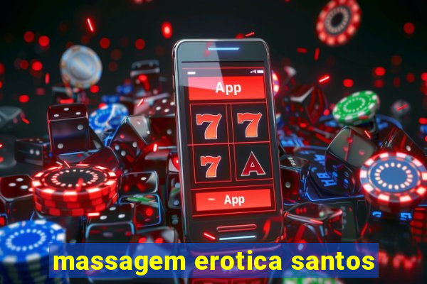 massagem erotica santos